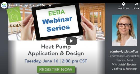 EEBA Webinar: Heat Pump Application & Design