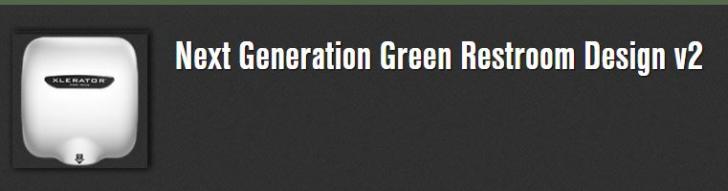 Webinar: Next Generation Green Restroom Design v2, Wednesday, October 10, 2018 - 12:00pm to 1:00pm EDT