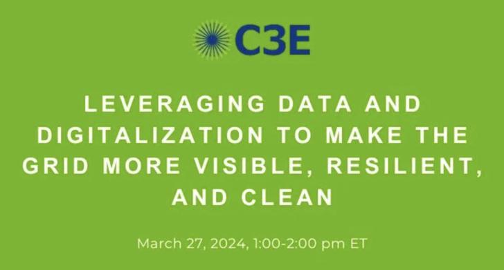 Leveraging Data and Digitalization to Make the Grid More Visible, Resilient, and Clean, Free Webinar