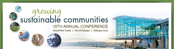 Growing Sustainable Communities Conference, Port of Dubuque, Iowa, Oct. 3-4