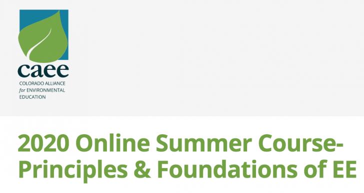 Principles and Foundations of Environmental Education, Summer Online Course,  June 1 - August 9, 2020