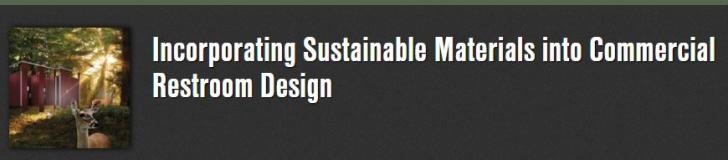 Webinar: Incorporating Sustainable Materials into Commercial Restroom Design, Thursday, November 1, 2018 - 12:00pm to 1:00pm EDT