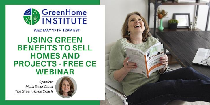 Free Webinar: Using Green Benefits to Sell Homes and Projects – Free CE Webinar, May 17