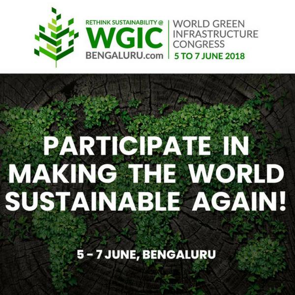 World Green Infrastructure Network, and Indian Green Infrastructure Network present to you World Green Infrastructure Congress, 2018. The largest conference on rethinking sustainable urban ecosystems, and green infrastructure technologies, for the cities