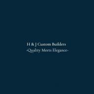 H & J Custom Builders