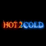 Hot 2 Cold Hot 2 Cold