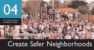 Green Spaces Promote Safer Neighborhoods Green Spaces Promote Safer Neighborhoods