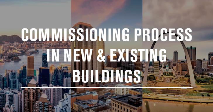 Commissioning Process in New & Existing Buildings, Online, August 26, 12 - 3 pm ET