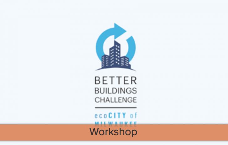 ENERGY STAR Portfolio Manager Training 2/28 7:30 am - 12 noon, Better Buildings Challenge Benchmarking Data Jam, USGBC Wisconsin