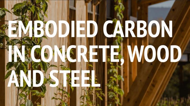 Rescheduling: Embodied Carbon in Concrete, Wood, and Steel, Online Course, December 31, 12 - 2 pm