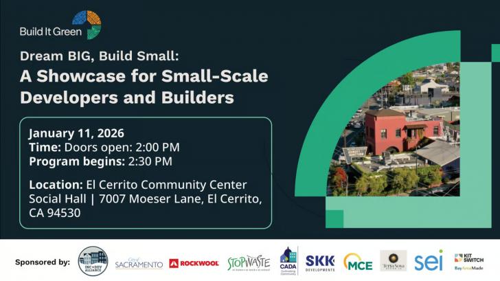 Dream BIG, Build Small: A Showcase for Small Scale Developers & Builders (Bay Area), January 11, El Cerrito, California