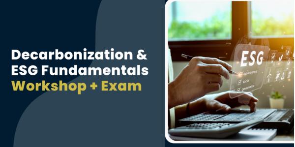 Decarbonization and ESG Fundamentals  workshop and exam