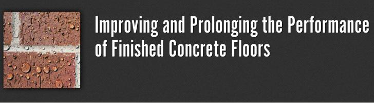 Webinar: Improving and Prolonging the Performance of Finished Concrete Floors