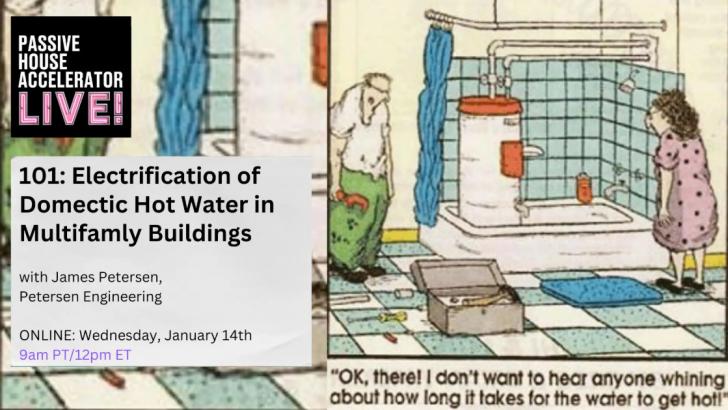 Free Webinar: 101 - Electrification of Domestic Hot Water in Multifamily Buildings, January 14, 9 am PT