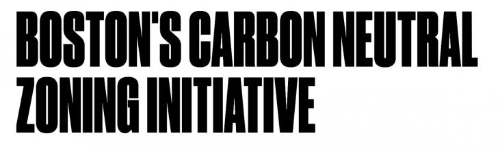 Boston's Carbon Neutral Zoning Initiative