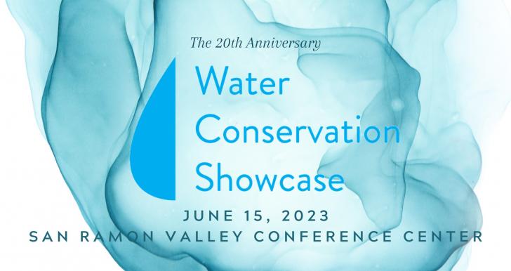 June 15, San Ramon, CA - 20th Annual Water Conservation Showcase
