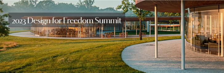 2023 Design for Freedom Summit, March 30, 9am–6pm