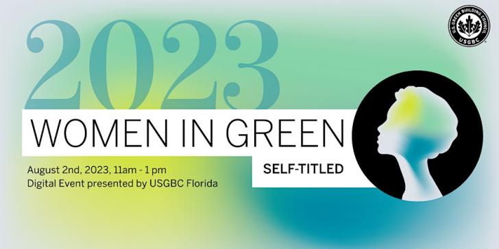 USGBC Florida Presents: Women in Green 2023, Online, August 2, 11am-1pm