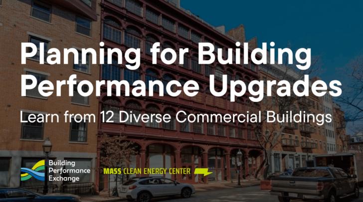Planning for Building Performance Upgrades: Learn from 12 Diverse Commercial Buildings, Online, July 23, 12 - 1 pm