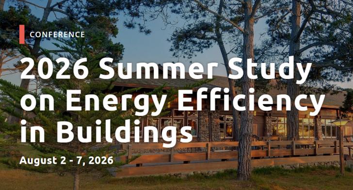 2026 Summer Study on Energy Efficiency in Buildings, August 2 - 7, Pacific Grove, California