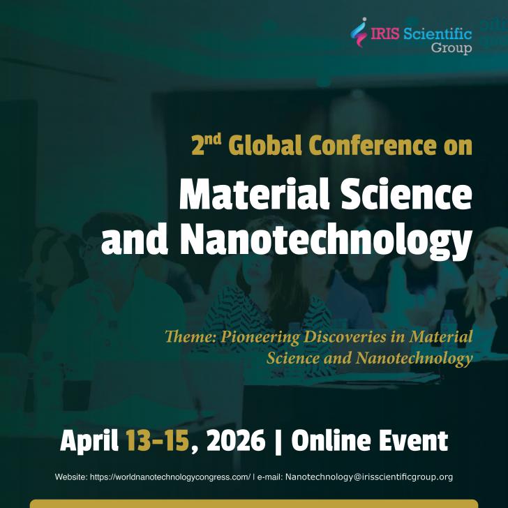 The 2nd Global Conference on Material Science and Nanotechnology (GCMN 2026) is a multidisciplinary scientific event designed to highlight the latest breakthroughs in materials engineering, nanotechnology, and related fields. Scheduled for April 13–15, 20