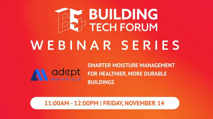 Smarter Moisture Management for Healthier, More Durable Buildings, Online, November 14, 11 am to 12 pm