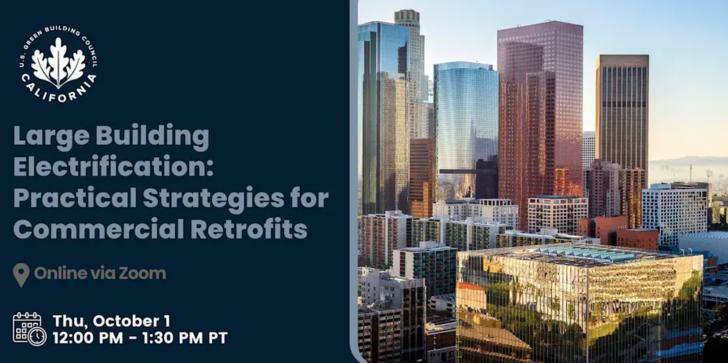 Free Webinar: Large Building Electrification: Strategies for Commercial Retrofits, October 1, 12 - 1:30 pm PT