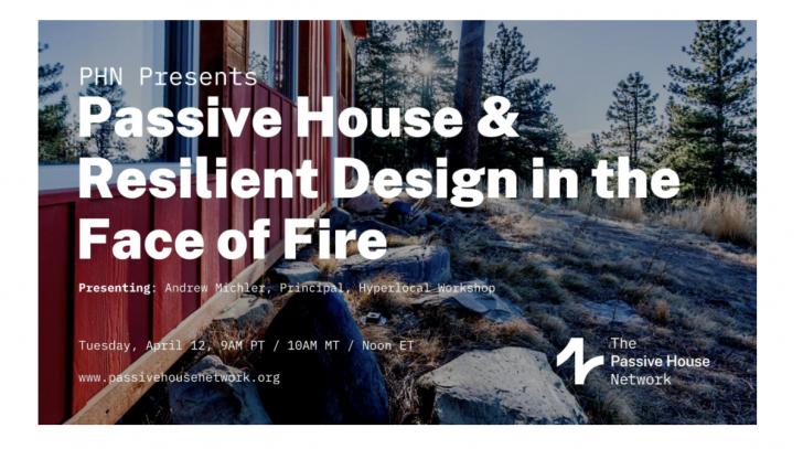 Passive House & Resilient Design in the Face of Fire