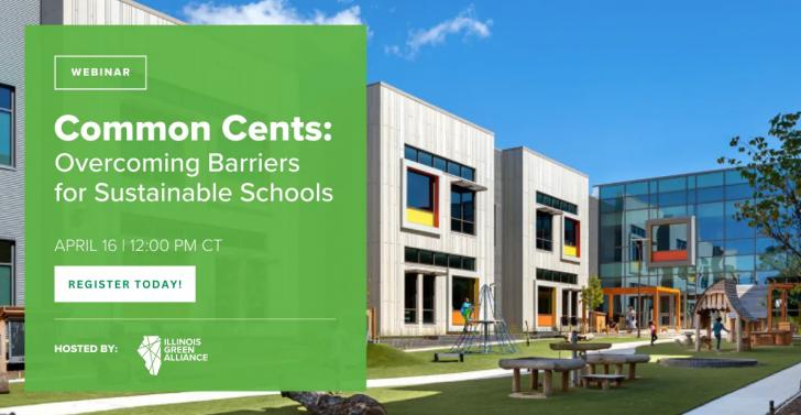 Free Webinar: Common Cents - Overcoming Barriers For Sustainable Schools, April 16, 12 - 1 pm