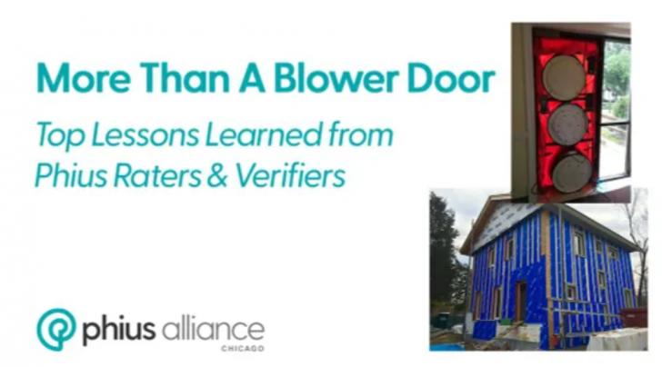 More Than a Blower Door: Top Lessons Learned from Phius Raters and Verifiers