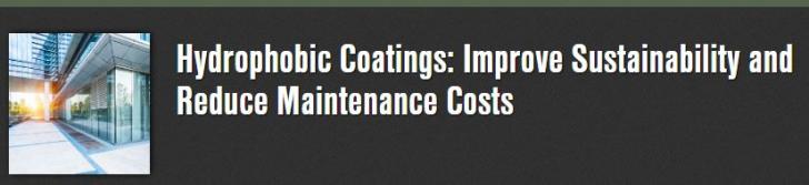 Webinar: Hydrophobic Coatings: Improve Sustainability and Reduce Maintenance Costs, Tuesday, December 4, 2018 - 12:00pm to 1:00pm EST