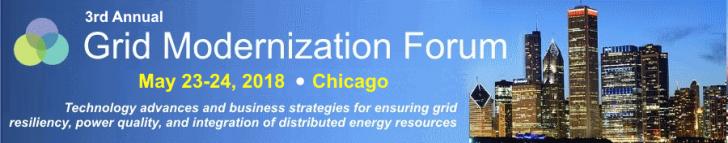 Grid Modernization Forum, May 23-24, Chicago, IL