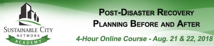 Webinar: August 21 & 22 - Online - Post-Disaster Recovery Planning before and after