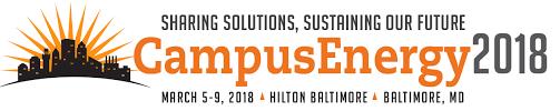 CampusEnergy 2018, March 5 - 9, Baltimore, MD