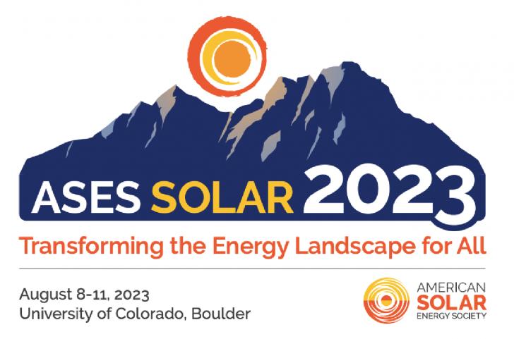 ASES Solar Conference 2023: Transforming the Energy Landscape for All, August 8-11