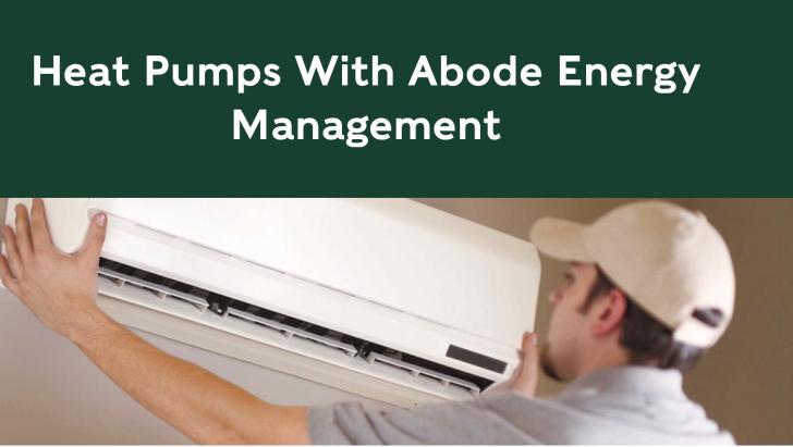 Heat Pumps W Abode Energy Management