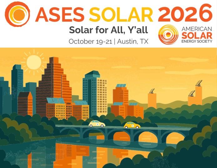American Solar Energy Society (ASES) Solar, October 19–21, Austin, Texas