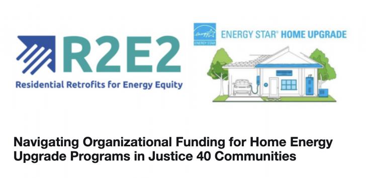 Navigating Organizational Funding for Home Energy Upgrade Programs in Justice 40 Communities