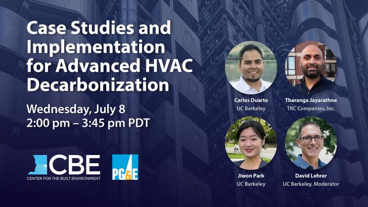 Case Studies and Implementation for Advanced HVAC Decarbonization, July 8, 2 - 3:45 pm PT