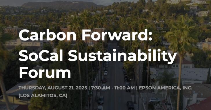 Carbon Forward: SoCal Sustainability Forum