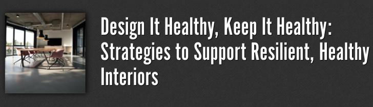 Free Webinar: Design It Healthy, Keep It Healthy: Healthy Building Materials