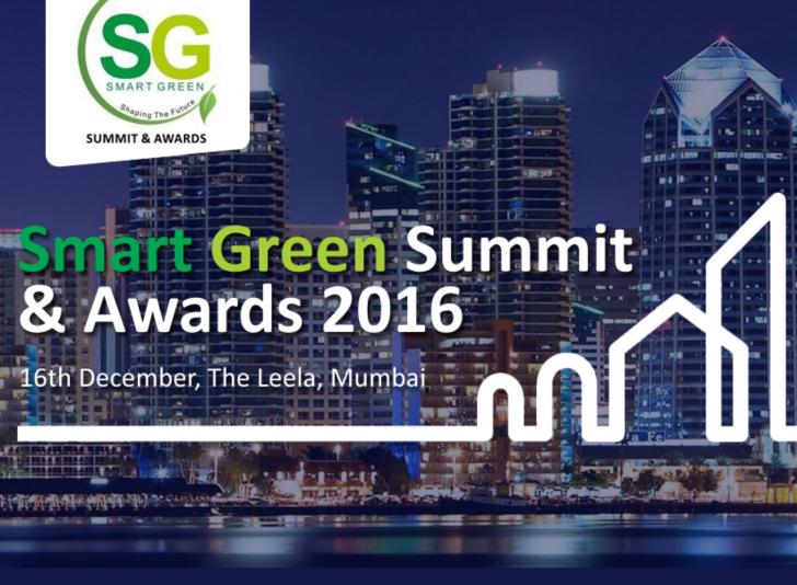 Smart Green Summit & Awards, Friday, Dec. 16, 2016, 9:30 a.m. – 6 p.m, Mumbai