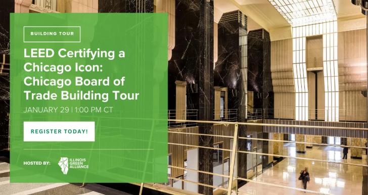 LEED Certifying a Chicago Icon: Chicago Board of Trade Building Tour, January 29, Chicago, Illinois
