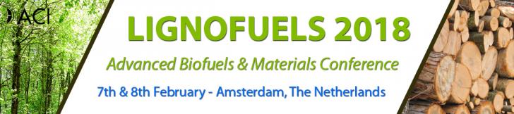  The Lignofuels 2018 Conference, 7 - 8 Feb, Amsterdam, The Netherlands