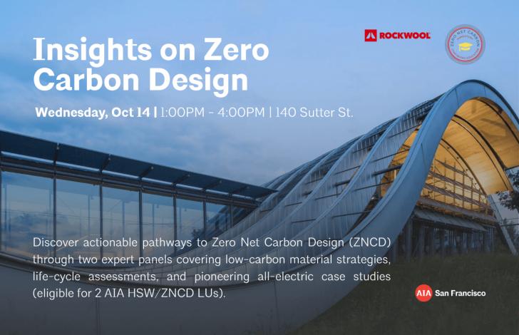 Insights on Zero Carbon Design, October 14, Online and In San Francisco, California