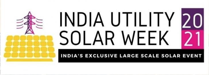 India Utility Solar Week 2021: Conference & Awards, December 10th, 10a IST