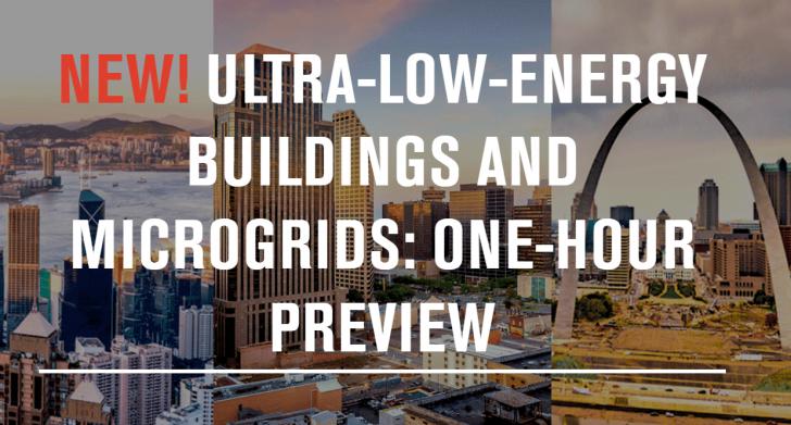 Free Webinar: Ultra-Low-Energy Buildings and Microgrids, August 19, 12 - 1 pm ET