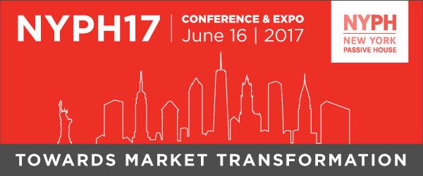 NEW YORK PASSIVE HOUSE 2017 (NYPH17) CONFERENCE & EXPO, June 16, 8:30 am- 6:30pm, New York, NY