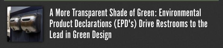 Environmental Product Declarations (EPD's) Drive Restrooms to the Lead in Green Design