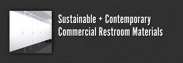 Sustainable + Contemporary Commercial Restroom Materials